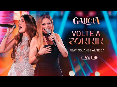 Galícia e Solange Almeida - Volte A Sorrir ( DVD Uma Pancada de Forró )