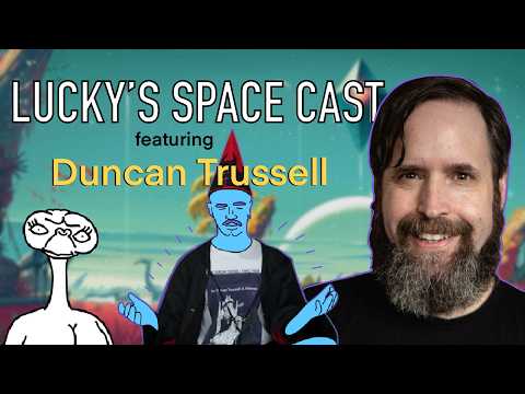 Duncan Trussell Gospels Fame, Fortune & the Gates of Hell | Lucky's Space Cast - Pilot
