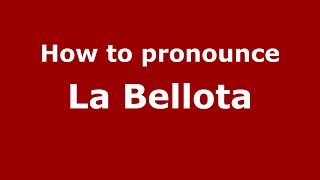How to pronounce La Bellota