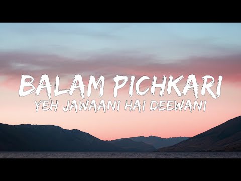Balam Pichkari (Lyrics) | Yeh Jawaani Hai Deewani | PRITAM | Ranbir Kapoor, Deepika Padukone