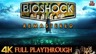 BioShock Remastered  4K  Full Game Longplay Walkth