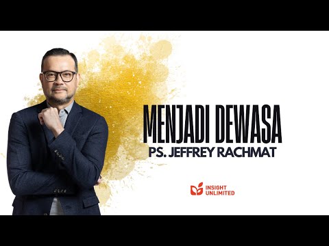 Menjadi Dewasa (JPCC Sermon) - Ps. Jeffrey Rachmat
