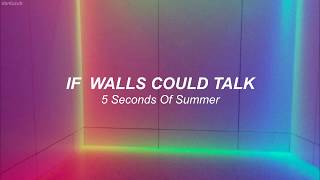 5 Seconds Of Summer // If Walls Could Talk ; lyrics - español ☆彡