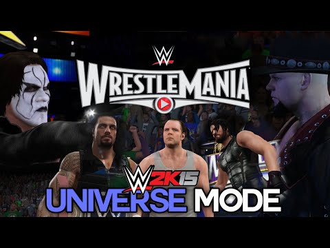 WWE 2K15 Universe Mode - Ep 12 - "WRESTLEMANIA 31!" [WWE Universe XBOX ONE / PS4 / NEXT GEN Part 12]