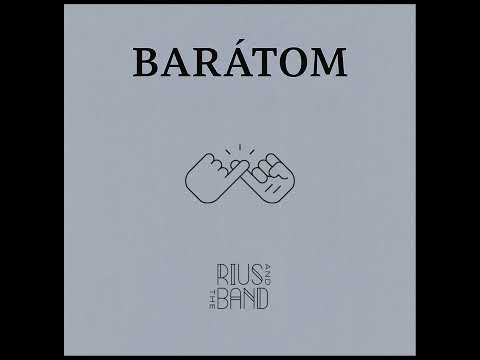 Rius & The Band - Barátom (Official Audio)