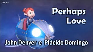 Perhaps Love - John Denver e Placido Domingo - legendado - FHD - 039