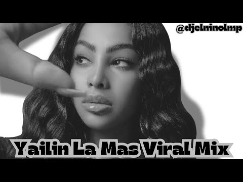 DJ El Niño | Yailin La Mas Viral Exitos Mix (Chapa, Bing Bong, Dale 2, Ni Un Ki Ki, Chivirika)