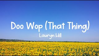 Lauryn Hill - Doo Wop (That Thing) [LYRICS]