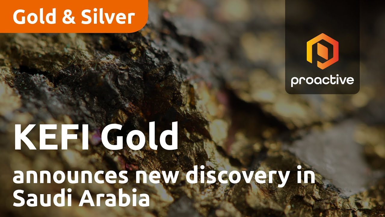KEFI Gold announces new discovery in Saudi Arabia; provides update on projects