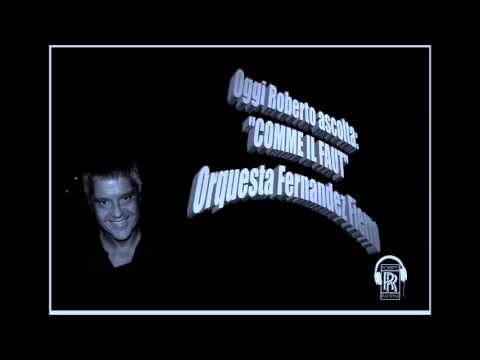 Oggi Roberto Ascolta "COMME IL FAUT" - ORQUESTA FERNANDEZ FIERRO