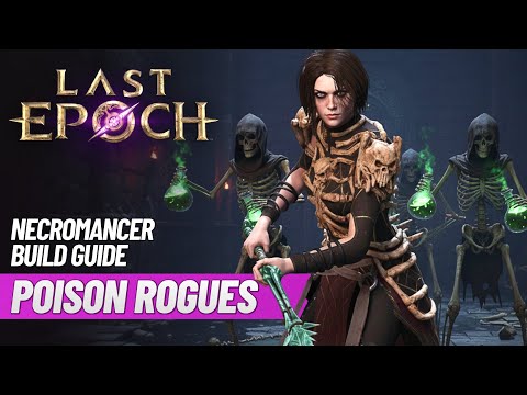 Last Epoch Poison Skeleton Rogues Endgame Build Guide...1 Button Build!! Crazy Necro POISON Damage!!