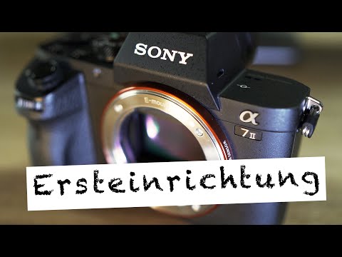 SONY A7 II Tipps & Tricks | Das ändere ich sofort bei jeder Sony Alpha