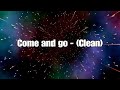 Come And Go Clean