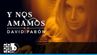 Y Nos Amamos Lyrics English Translation