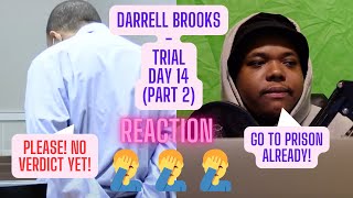 DARRELL BROOKS - TRIAL DAY 14 (PART 2)(REACTION)|TRAE4JUSTICE