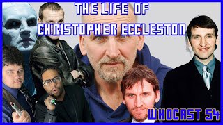 Deep Diving Into Christopher Eccleston! Whocast 54!