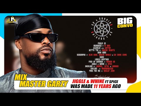 Master Garzy Reveals The Shocking Truth: JIGGLE & WHINE With Spice Was Made 11 Years Ago