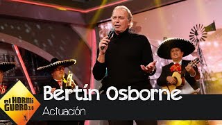 Bertín Osborne canta su ranchera &#39;Yo debí enamorarme de tu madre&#39; - El Hormiguero 3.0