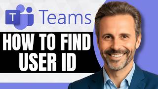 How to Find Microsoft Teams User ID [Full 2026 Guide]