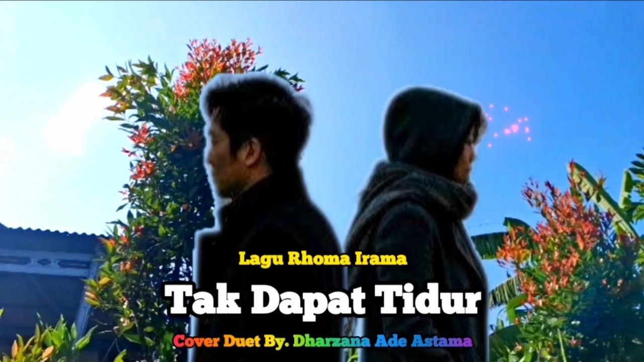 Tak Dapat Tidur - Dharzana Ade Astama Cover Duet Lagu Rhoma Irama