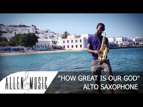 How Great Is Our God - Alto Saxophone Cover - Allen Music