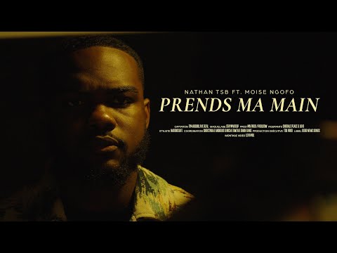 Nathan TSB ft. Moise Ngofo - Prends ma main (Clip Officiel)
