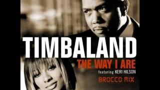 Timbaland ft  Keri Hilson   The Way I Are Warped Bass Brocco mashup