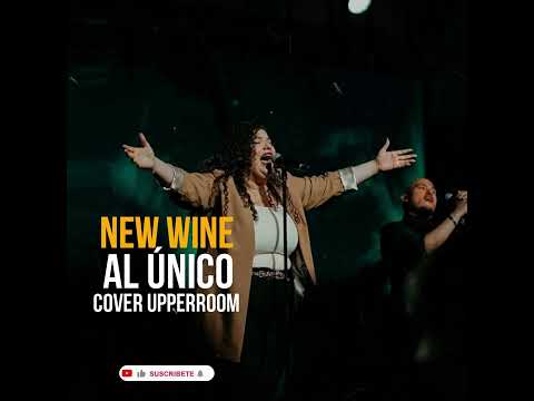 NEW WINE // Al único 😭😭 COVER Upperroom