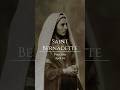 St. Bernadette: Chosen by Heaven, But Was Mocked by The World