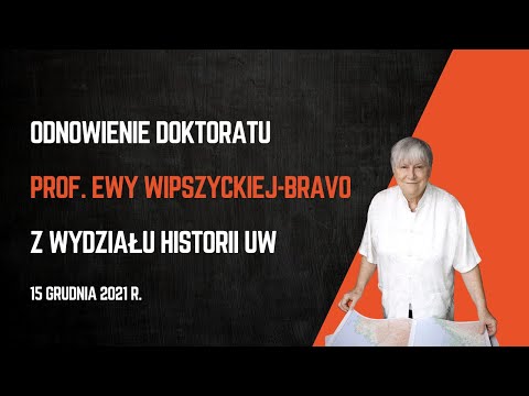 Uroczystość odnowienia doktoratu prof. Ewy Wipszyckiej-Bravo - część 2