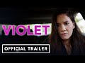 Violet Official Trailer 2021 Olivia Munn Justin Theroux