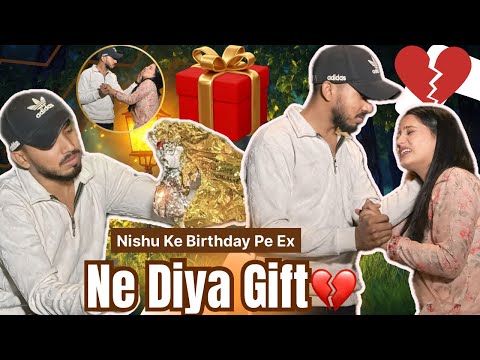 NISHU KE Ex NE DIYA GIFT 💔😭 || YASH HUA GUSSA 😡💔 #prank #viral 