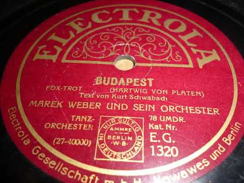 Marek Weber Orchester, Budapest, Foxtrot, Electrola 1929