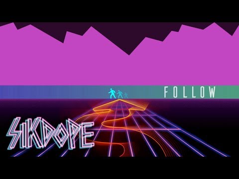 Sikdope - Follow (Lyric Video)