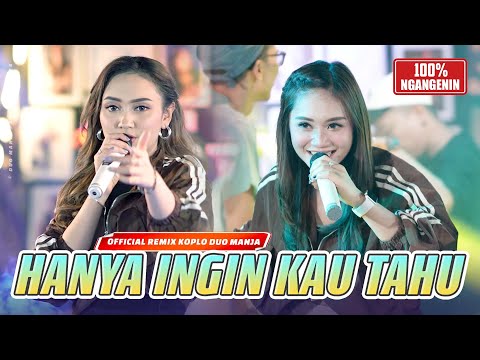 Hanya Ingin Kau Tahu (Official Remix Koplo) | Duo Manja