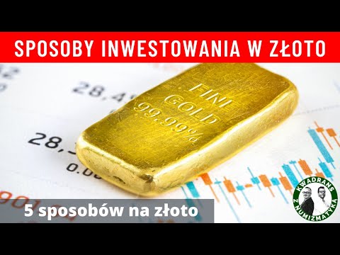 5 sposobów na inwestowanie w złoto