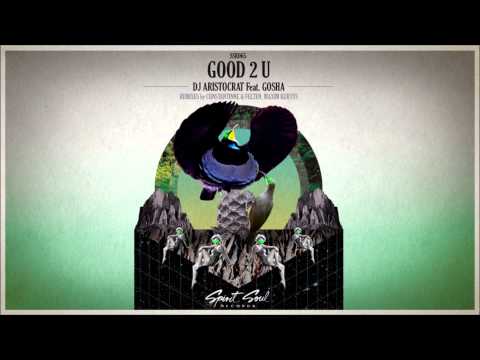 Dj Aristocrat Feat Gosha - Good 2 U (Maxim Kurtys Remix)
