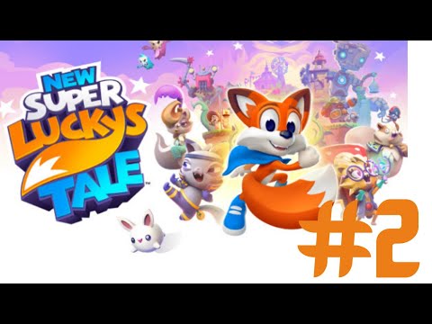 New Super Lucky's Tale Gameplay Walkthrough Part 2