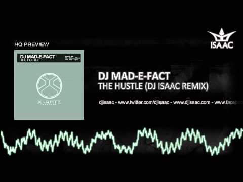 DJ Mad-E-Fact - The Hustle (DJ Isaac Remix)