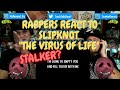 Rappers React To Slipknot The Virus Of Life