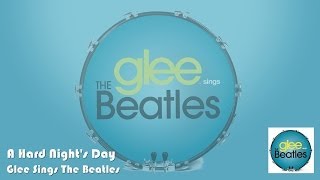 Glee - A Hard Day&#39;s Night (Lyrics On Screen)