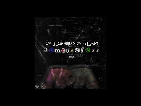 “Remorseless” GPM Lil Gunvino x GPM Hellbaby (Free Hellbaby)