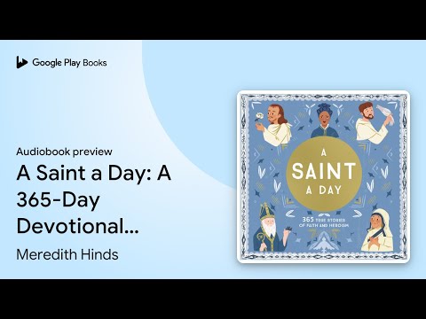 A Saint a Day: A 365-Day Devotional Featuring… by Meredith Hinds · Audiobook preview