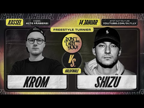 Krom vs Shizu // Freestyle Halbfinale 2/2 @Kassel // DLTLLY
