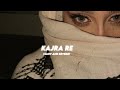 Kajra re ✨ | slow and reverb