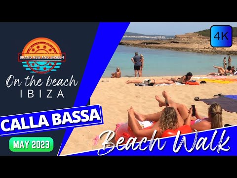 Cala Bassa BRAND NEW footage, May 2023, On the beach Ibiza