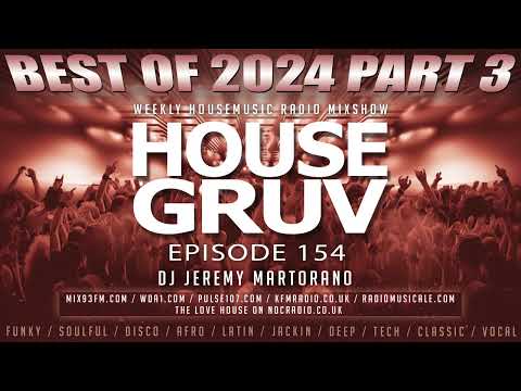 HOUSE GRUV 154 - Best Of 2024 Pt 3  Hands in the Air Funky Disco House Music DJ Mix