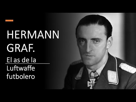 HERMANN GRAF. El as de la Luftwaffe futbolero