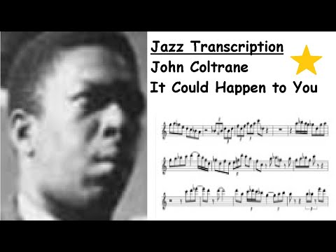 John Coltrane Transcription - It Could Happen To You