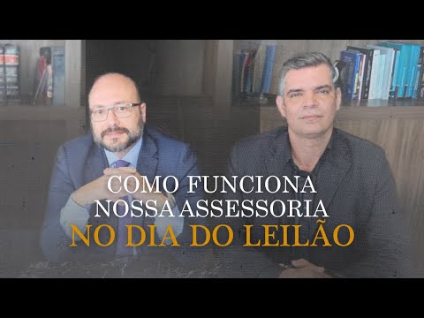 Como funciona nossa assessoria no dia do leilão?